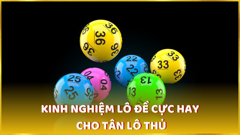 Kinh nghiệm cần biết khi chơi lô đề FCB88