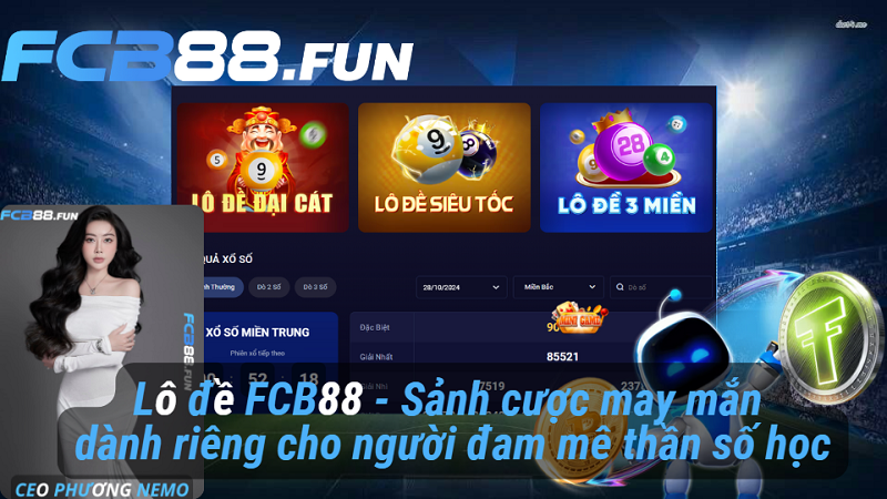 Lô đề FCB88 - Sảnh cược may mắn dành riêng cho người đam mê thần số học